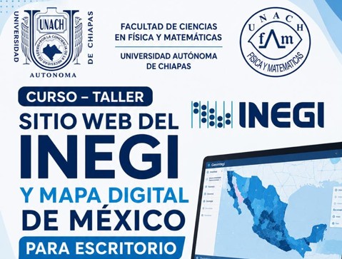 Curso-Taller “Sitio Web del INEGI y Mapa Digital de México para Escritorio” 2026.