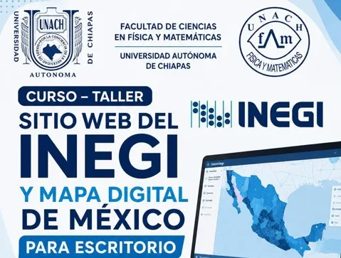 Curso-Taller “Sitio Web del INEGI y Mapa Digital de México para Escritorio” 2026.